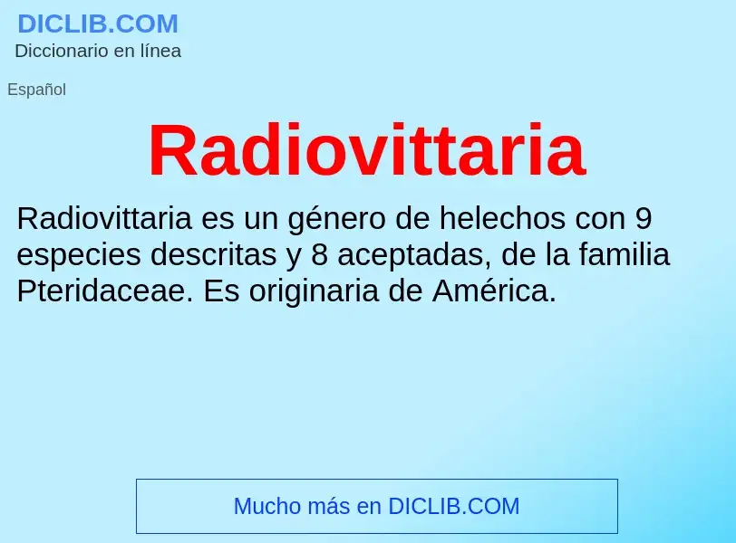 ¿Qué es Radiovittaria? - significado y definición