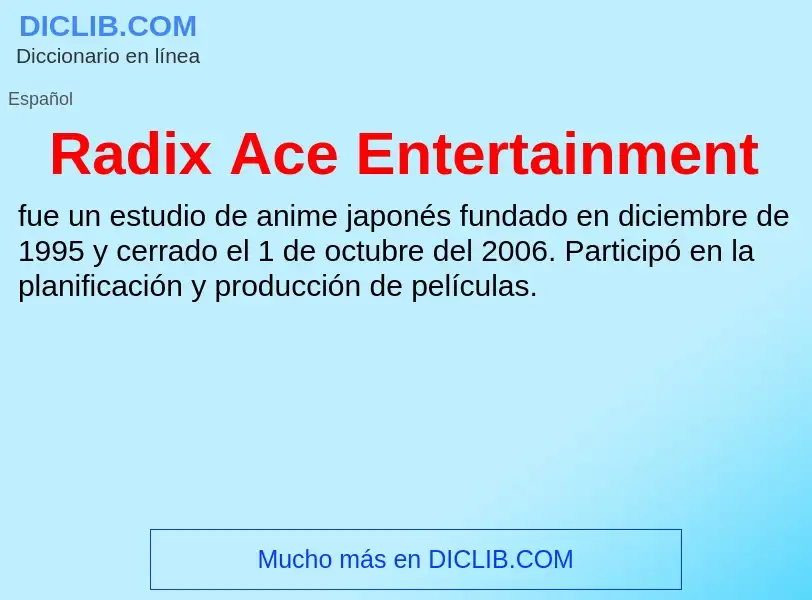 ¿Qué es Radix Ace Entertainment? - significado y definición