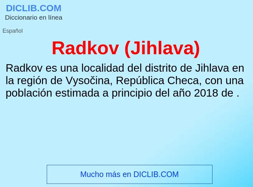 ¿Qué es Radkov (Jihlava)? - significado y definición