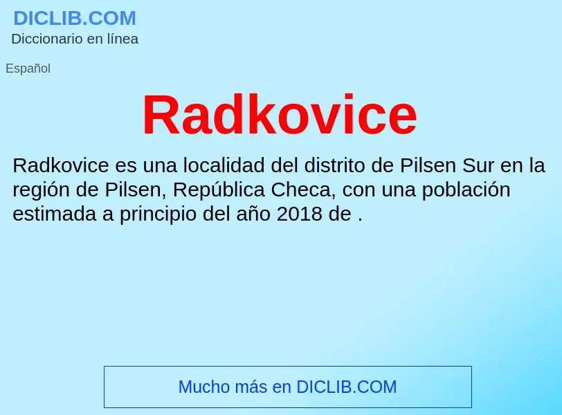 ¿Qué es Radkovice? - significado y definición