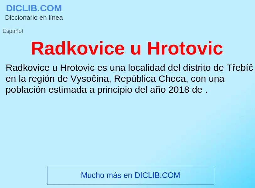 ¿Qué es Radkovice u Hrotovic? - significado y definición