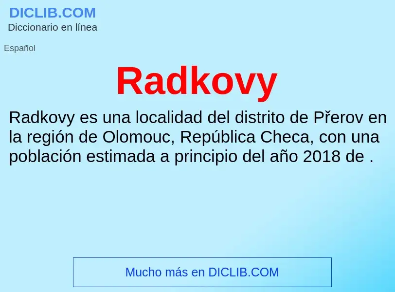 ¿Qué es Radkovy? - significado y definición