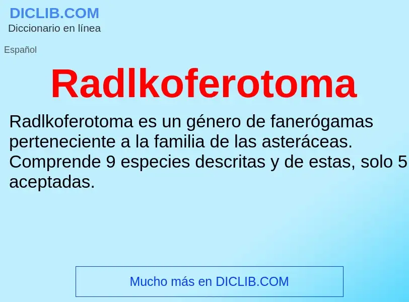 ¿Qué es Radlkoferotoma? - significado y definición