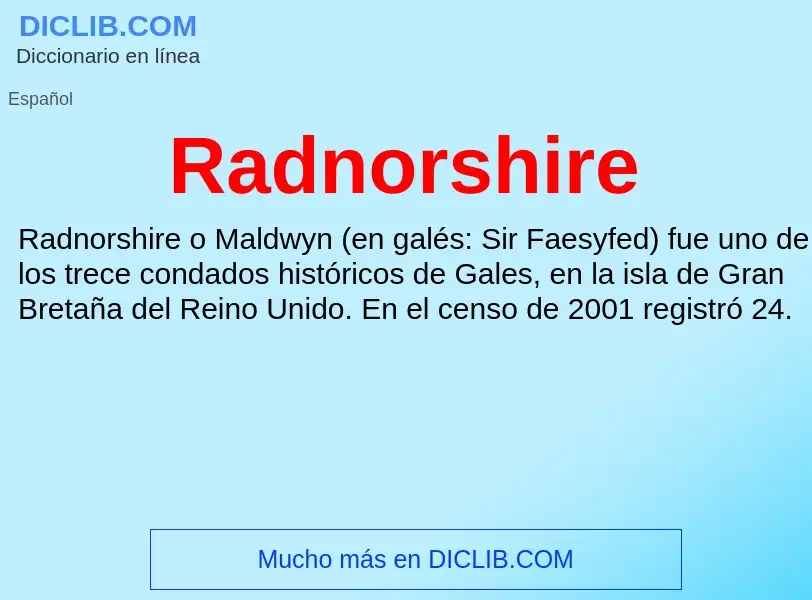 ¿Qué es Radnorshire? - significado y definición