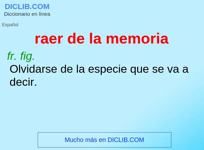 Che cos'è raer de la memoria - definizione