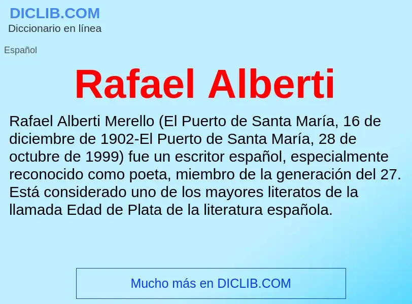 ¿Qué es Rafael Alberti? - significado y definición