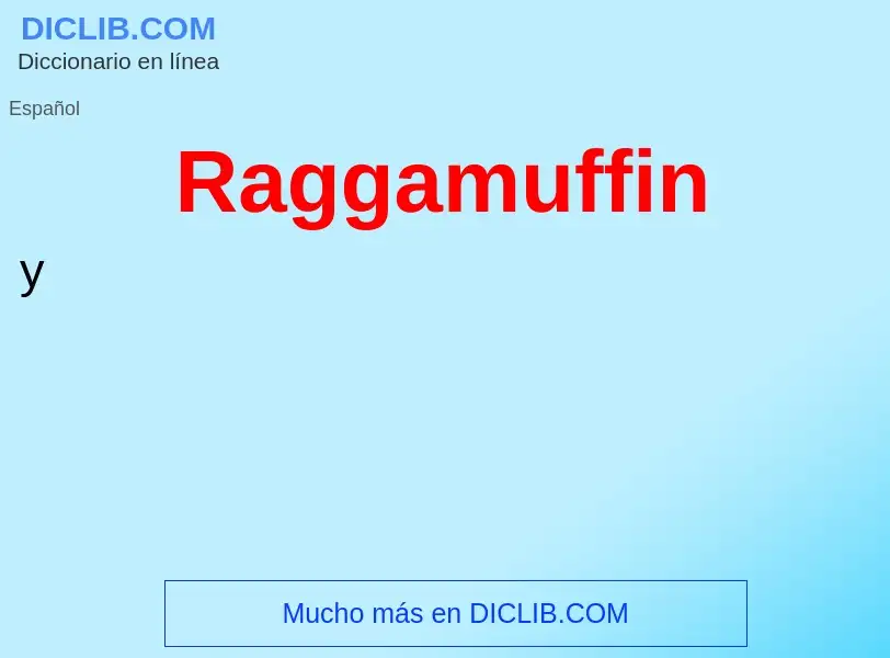 ¿Qué es Raggamuffin? - significado y definición