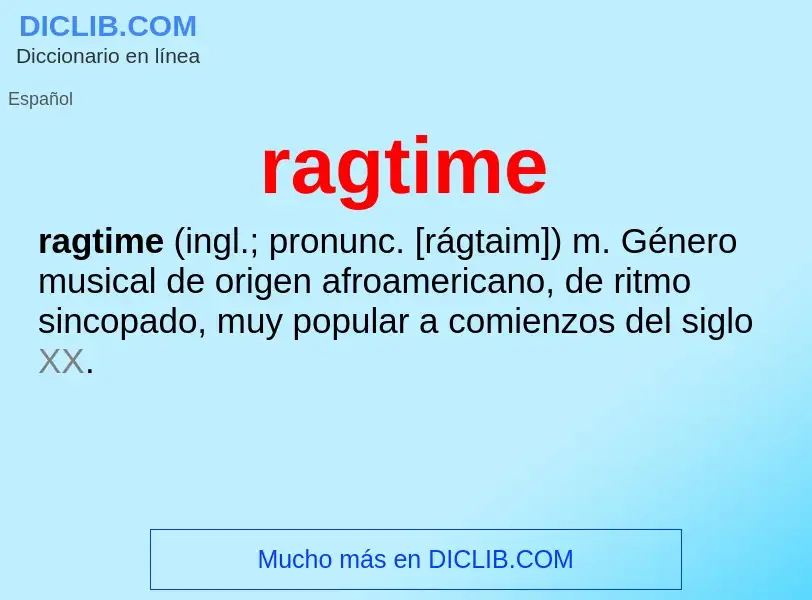 ¿Qué es ragtime? - significado y definición