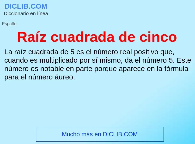 O que é Raíz cuadrada de cinco - definição, significado, conceito