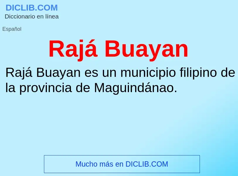 What is Rajá Buayan - meaning and definition