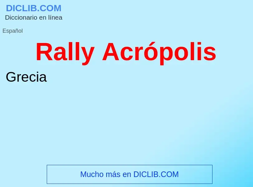 What is Rally Acrópolis - meaning and definition