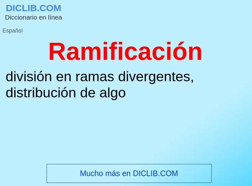 What is Ramificación - meaning and definition