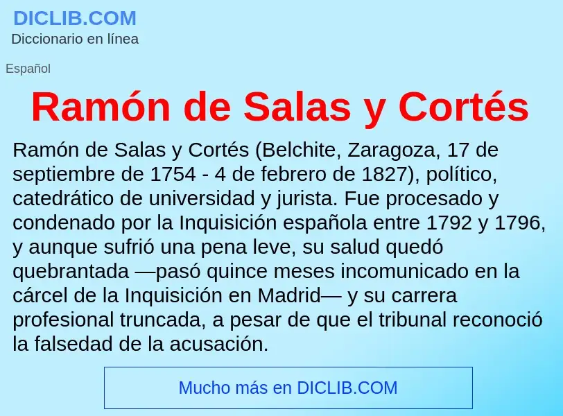 ¿Qué es Ramón de Salas y Cortés? - significado y definición