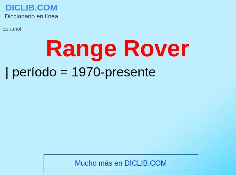 Che cos'è Range Rover - definizione