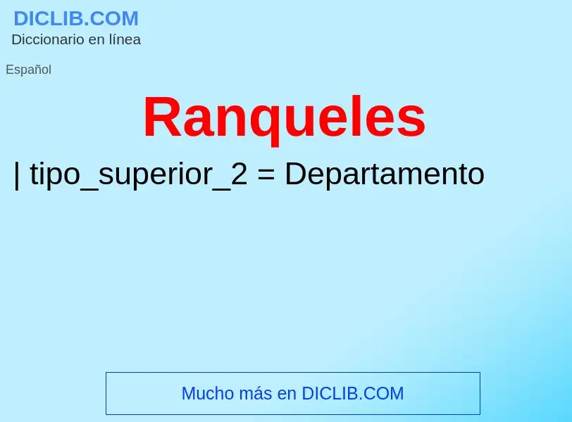 ¿Qué es Ranqueles? - significado y definición