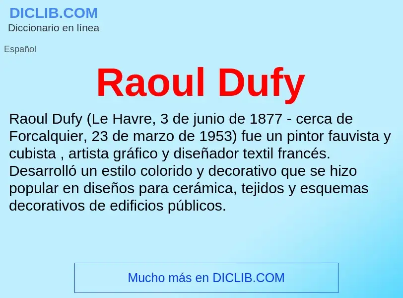 ¿Qué es Raoul Dufy? - significado y definición