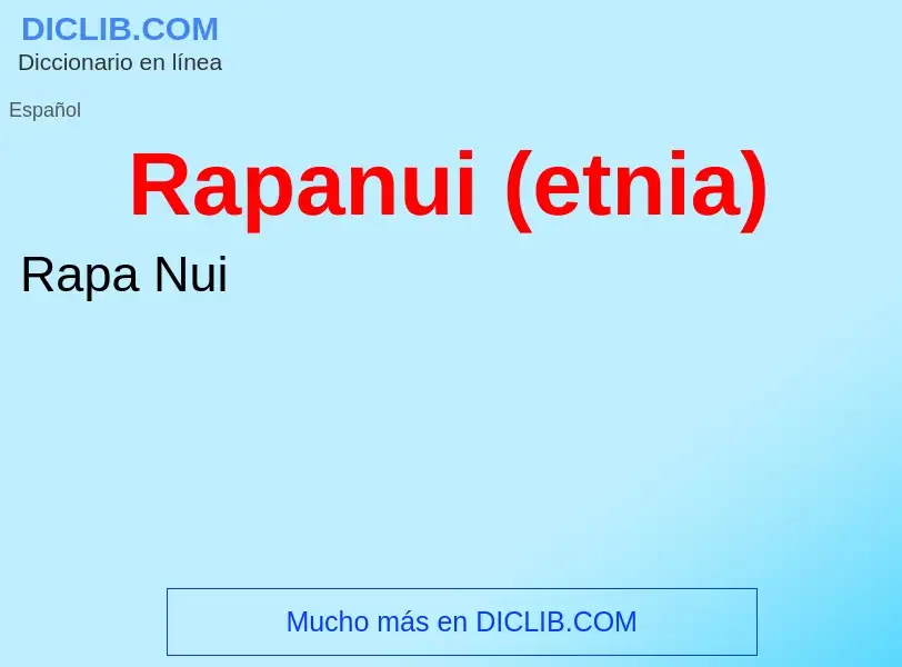 Che cos'è Rapanui (etnia) - definizione