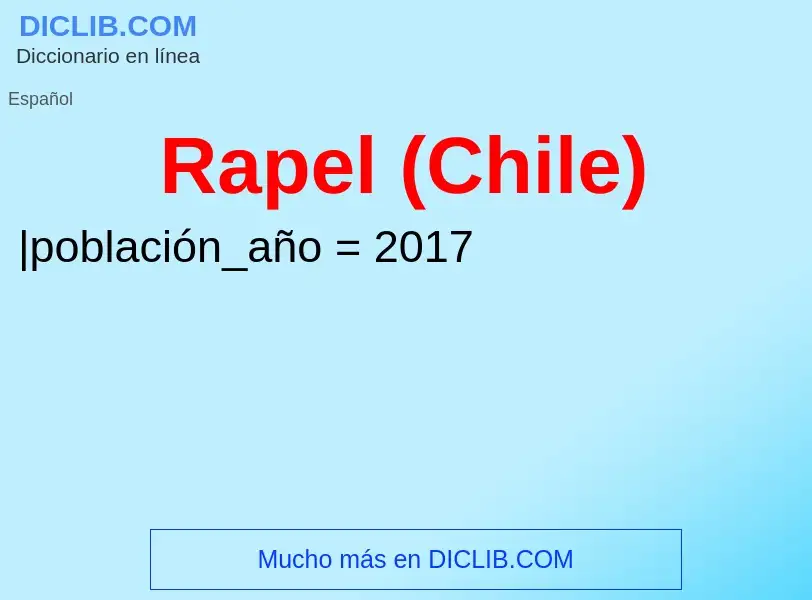 Che cos'è Rapel (Chile) - definizione