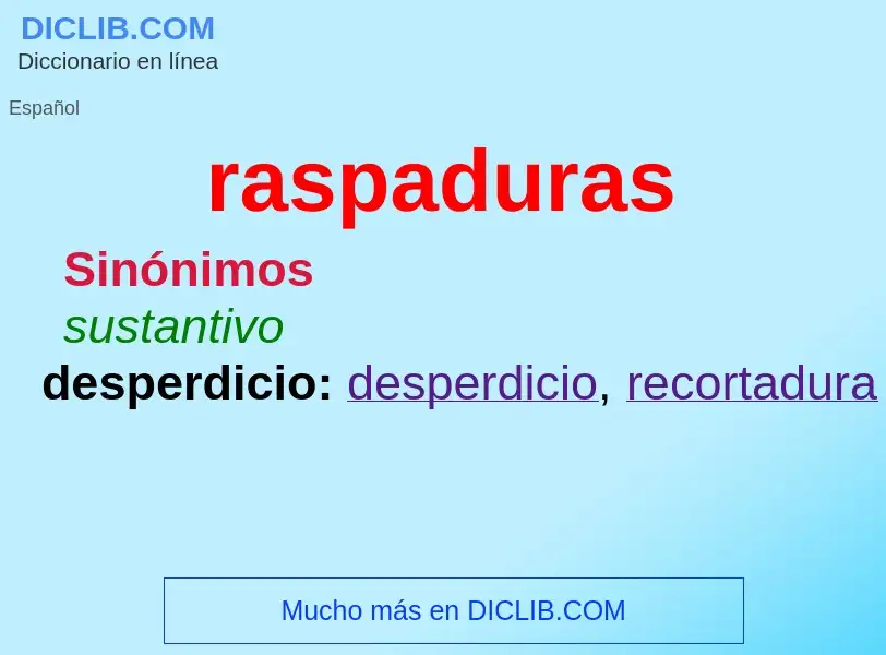 What is raspaduras - definition