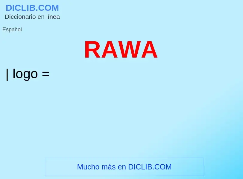 ¿Qué es RAWA? - significado y definición