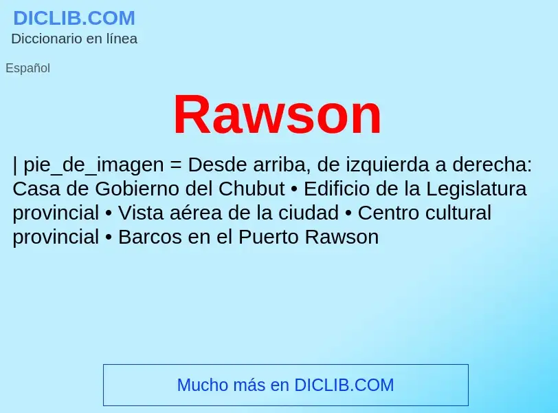 ¿Qué es Rawson? - significado y definición