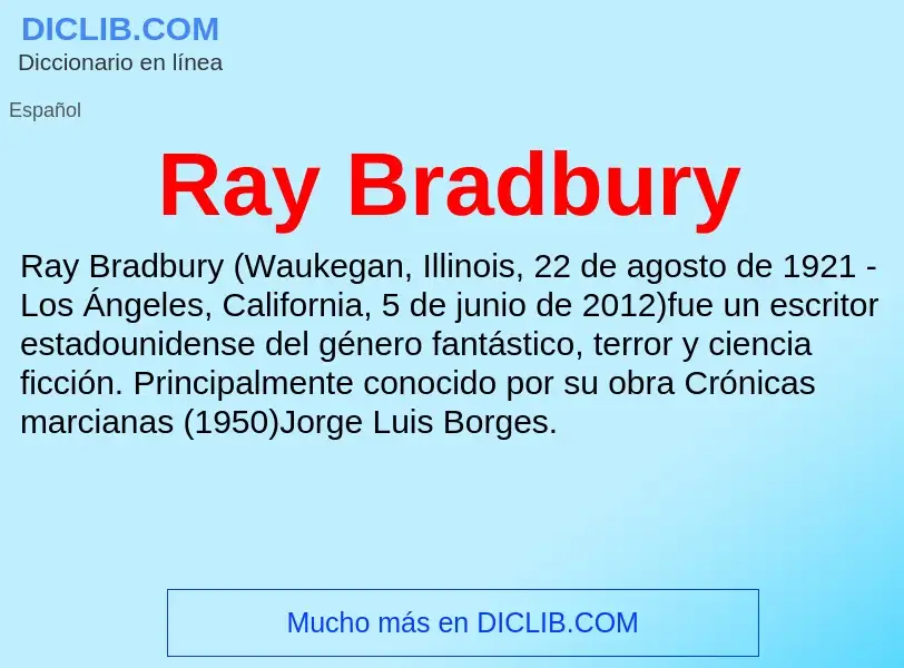 Che cos'è Ray Bradbury - definizione