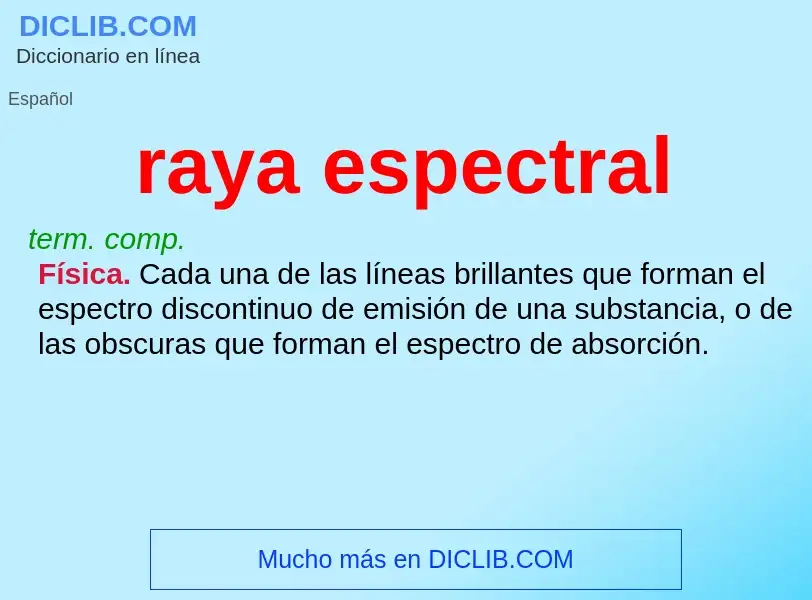 Was ist raya espectral - Definition