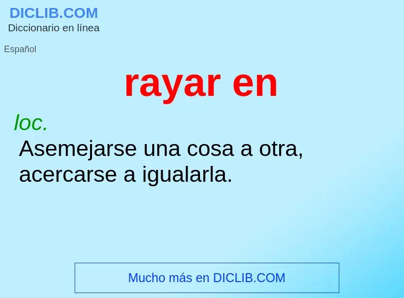 O que é rayar en - definição, significado, conceito