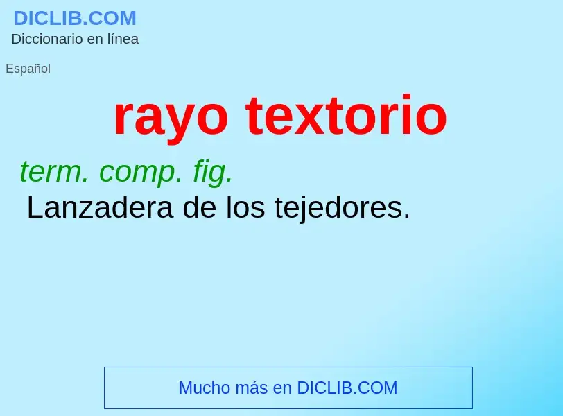 ¿Qué es rayo textorio? - significado y definición