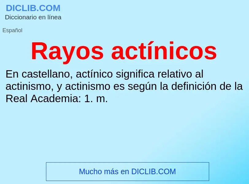 Что такое Rayos actínicos - определение