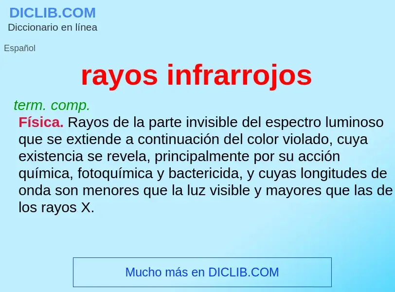 What is rayos infrarrojos - definition