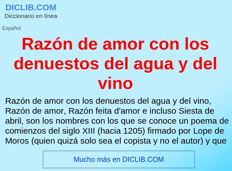 What is Razón de amor con los denuestos del agua y del vino - definition