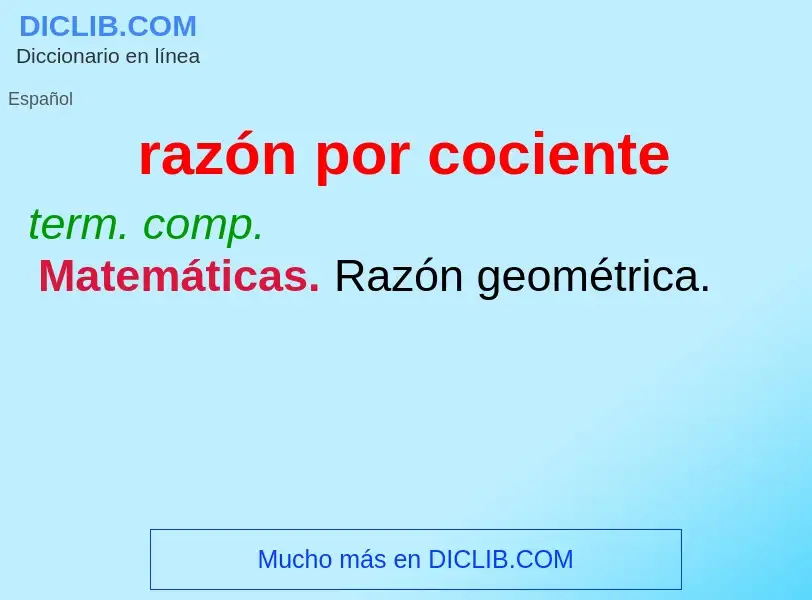 What is razón por cociente - meaning and definition