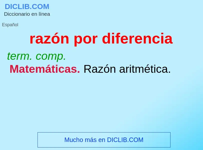 Qu'est-ce que razón por diferencia - définition