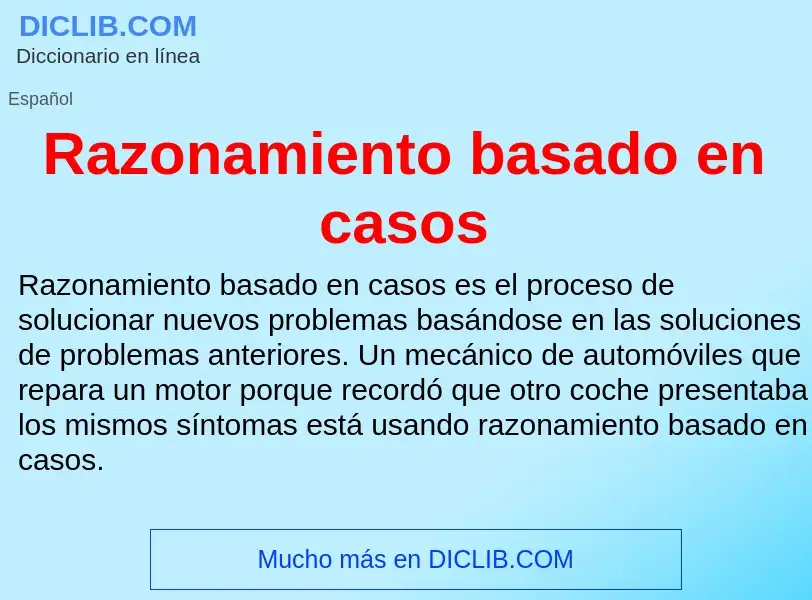 Τι είναι Razonamiento basado en casos - ορισμός