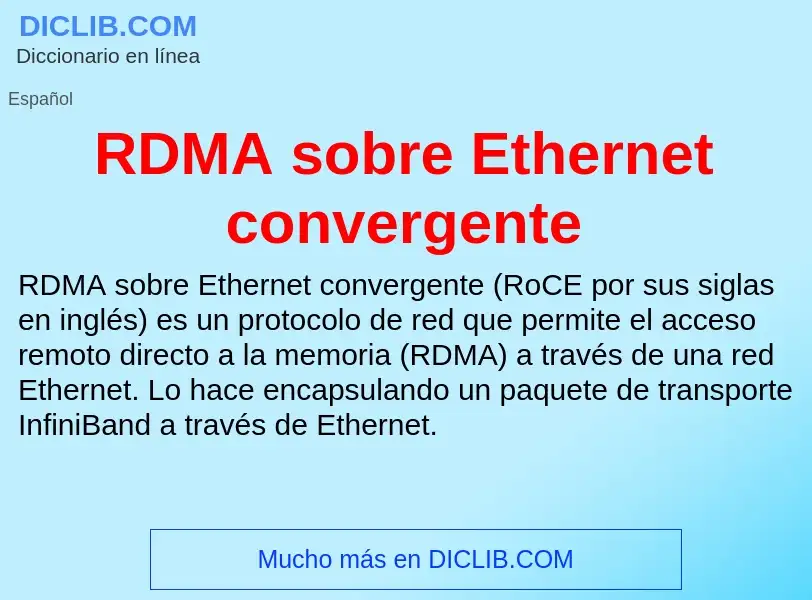 ¿Qué es RDMA sobre Ethernet convergente? - significado y definición