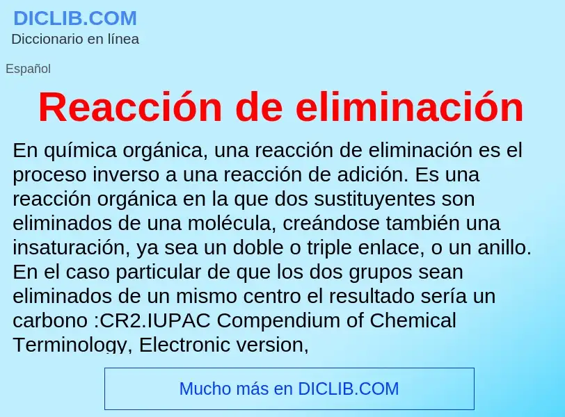 What is Reacción de eliminación - meaning and definition