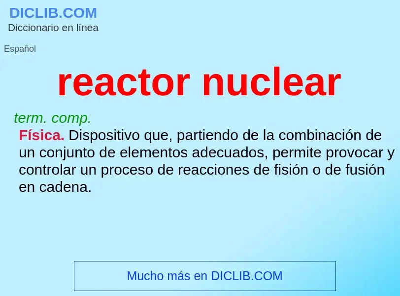 What is reactor nuclear - meaning and definition