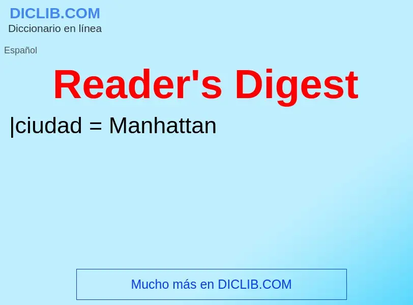 Che cos'è Reader's Digest - definizione