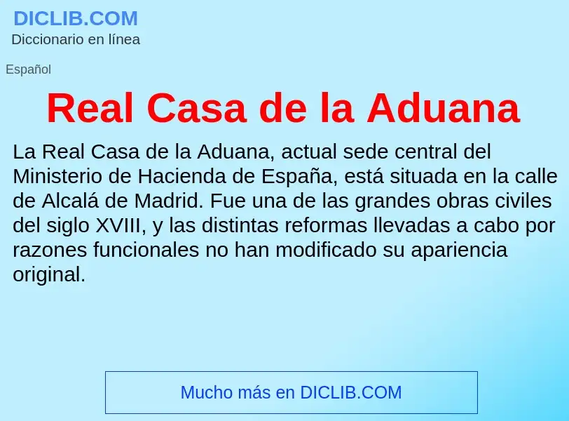 Что такое Real Casa de la Aduana - определение