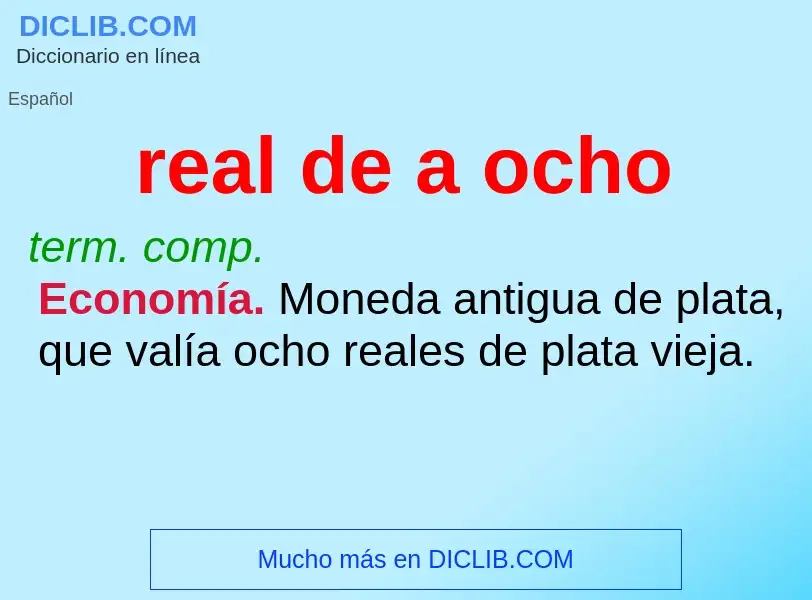 O que é real de a ocho - definição, significado, conceito