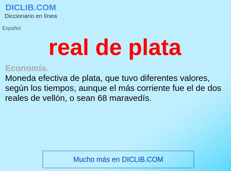 What is real de plata - meaning and definition