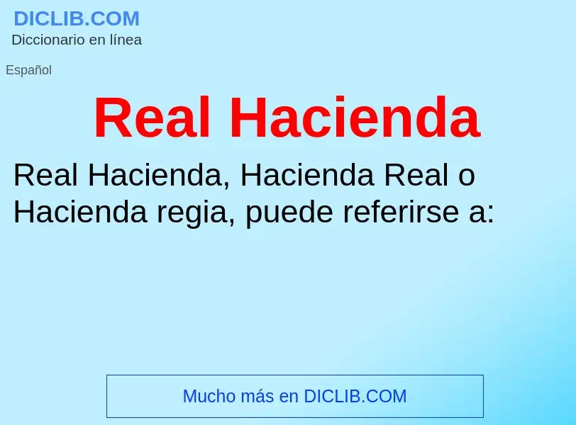 O que é Real Hacienda - definição, significado, conceito