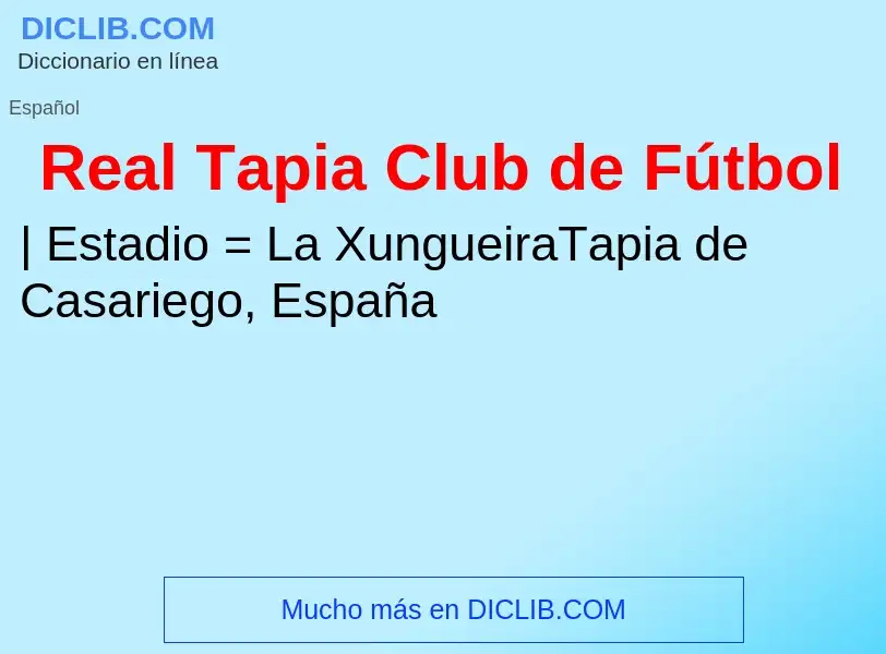 O que é Real Tapia Club de Fútbol - definição, significado, conceito