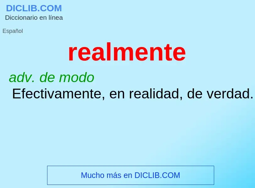 What is realmente - meaning and definition