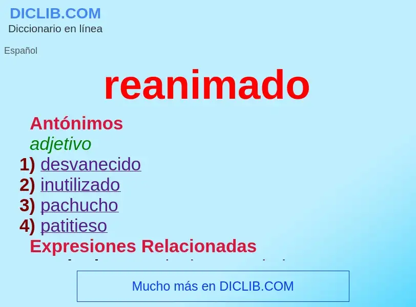 ¿Qué es reanimado? - significado y definición