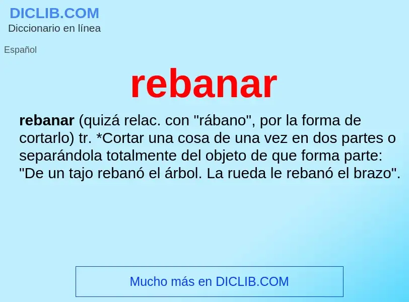 What is rebanar - meaning and definition