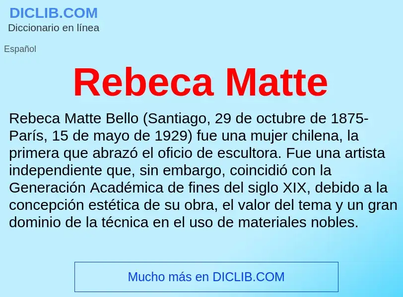 Che cos'è Rebeca Matte - definizione