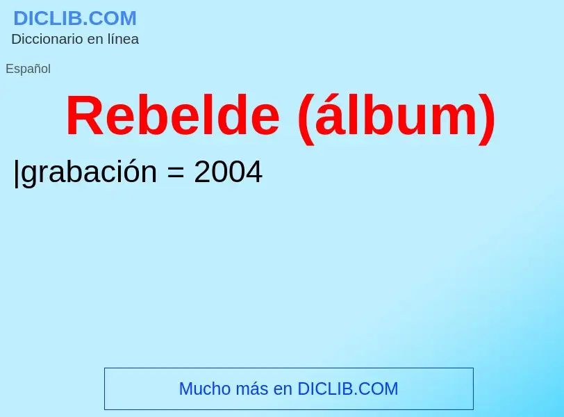 Was ist Rebelde (álbum) - Definition