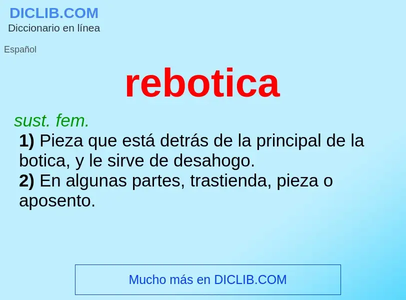 Was ist rebotica - Definition